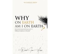 Why On Earth Am I On Earth?: 2 (On Purpose Series)