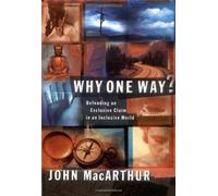 Why One Way? by John MacArthur (2002-03-05)