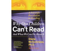 Why Our Children Can't Read and What We Can Do About It: A Scientific Revolution in Reading