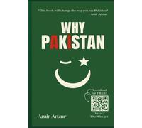 Why Pakistan: The Overlooked Land of Talent, Scale, and Opportunity, and How to Build Wealth From It