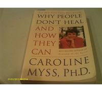 Why People Don't Heal and How They Can by Caroline Myss
