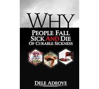 Why People Fall Sick & Die Of Curable Sickness
