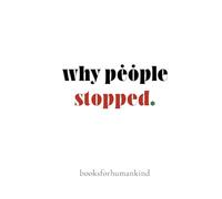 WHY PEOPLE STOPPED -A Study of the Modern Soul: How the Modern World Silenced the Human Heart - And How We Begin Again