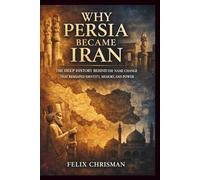 Why Persia Became Iran: The Deep History Behind the Name Change That Reshaped Identity, Memory, and Power
