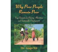 Why Poor People Remain Poor: Key Elements for Poverty Alleviation and Sustainable Development