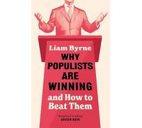Why Populists Are Winning: and How to Beat Them