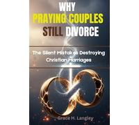 Why Praying Couples Still Divorce: The Silent Mistakes Destroying Christian Marriages