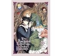 Why Raeliana Ended Up at the Duke's Mansion, Vol. 8: Volume 8 (WHY RAELIANA ENDED AT DUKES MANSION GN)