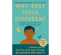 Why Rest Feels Different: Neurodivergent Rest, Sleep & Recovery for ADHD/Autism - gentle micro-rest, guilt-free sleep, energy cues & sustainable ... Book 10 (The Neurodivergent Life Series)