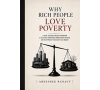 Why Rich People Love Poverty