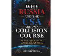 Why Russia and the USA Are on a Collision Course: The Truth About Melting Ice, Global Data Networks, and Rising Geopolitical Power