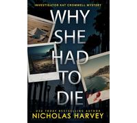 Why She Had To Die (Investigator Kat Cromwell Mystery)