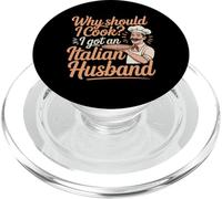 Why Should I Cook I Got An Italian Husband |- PopSockets PopGrip para MagSafe