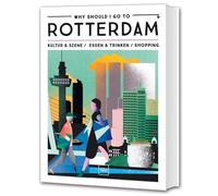 Why Should I Go To Rotterdam: Dein City-Guide für Insider-Spots, Streetfood, Vintage & Instagram-Hotspots