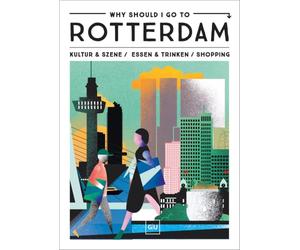 Why Should I Go To Rotterdam: Dein City-Guide für Insider-Spots, Streetfood, Vintage & Instagram-Hotspots