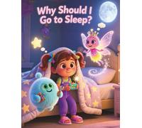 Why Should I Go To Sleep (Kids Happiness Corner)
