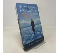 Why Smart Executives Fail: And What You Can Learn from Their Mistakes