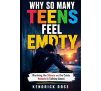 WHY SO MANY TEENS FEEL EMPTY: Breaking the Silence on the Crisis Nobody Is Talking About