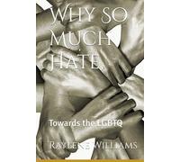 Why So Much Hate,: Towards the LGBTQ (The Hate You Give)