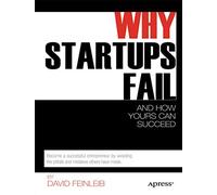 Why Startups Fail: And How Yours Can Succeed