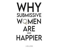 Why Submissive Women Are Happier