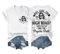 Why Take The High Road When You Can Take The Psycho Path, camiseta divertida Sarcasm Why Take The High Road, blanco, L