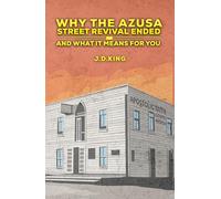 Why the Azusa Street Revival Ended: And What It Means For You