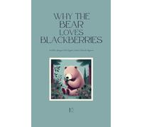 Why the Bear Loves Blackberries And Other Bilingual Dutch-English Children’s Stories for Beginners