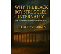 WHY THE BLACKBOY STRUGGLES: INTERNALLY: BLACKPRINT Companion - The Inside Work