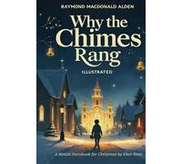 Why the Chimes Rang: A Retold Storybook for Christmas (Christmas Story Books for Kids)