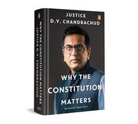 Why the Constitution Matters: Selected Speeches | Justice D.Y. Chandrachud on Fundamental Rights, Landmark Judgments & the Constitution’s Role in Safeguarding Democracy