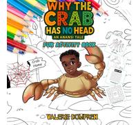 Why The Crab Has No Head: An Anansi Tale: Fun Activity Book