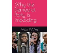 Why the Democrat Party is Imploding