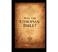 Why The Ethiopian Bible? (My Christain Values)