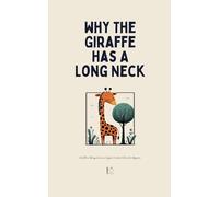 Why The Giraffe Has A Long Neck And Other Bilingual German-English Children's Stories for Beginners