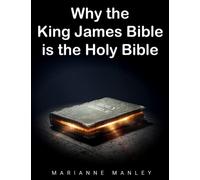Why the King James Bible is the Holy Bible