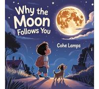 Why the Moon Follows You: 1 (Learn & Wonder)