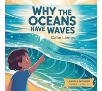 Why the Oceans Have Waves?: 1 (Learn & Wonder)