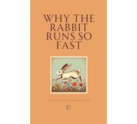 Why the Rabbit Runs So Fast And Other Bilingual Portuguese-English Children’s Stories