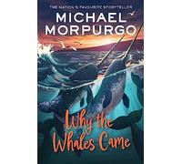 Why the Whales Came: the perfect children’s story of friendship, the environment and accepting differences