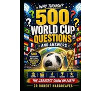 Why Though? 500 Questions and Answers About the World Cup