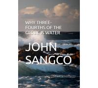 WHY THREE-FOURTHS OF THE GLOBE IS WATER