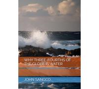 WHY THREE-FOURTHS OF THE GLOBE IS WATER