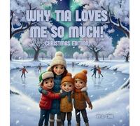Why Tia Loves Me So Much! Christmas Edition