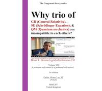 Why trio of GR (General Relativity), SE (Schrödinger Equation), & QM (Quantum mechanics) are incompatible to each others?: A problem well-stated is ... half-solved (The congruent theory series)