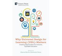 Why Universal Design for Learning (UDL) Matters: Creating opportunities for inclusive, equitable education