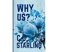 Why Us?: A Contemporary Tragic Romance of Destiny and Interrupted Love (The Calculus of Love)