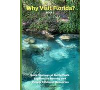 Why Visit Florida? Book 1: "Rock Springs at Kelly Park" A Hidden Spring With a Natural Lazy River