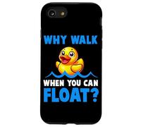 Why Walk Whe You Can Float - Juguete de baño para amantes del pato de goma para niños Carcasa para iPhone SE (2020) / 7 / 8