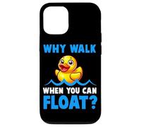 Why Walk Whe You Can Float - Juguete de baño para amantes del pato de goma para niños Carcasa para iPhone 12/12 Pro